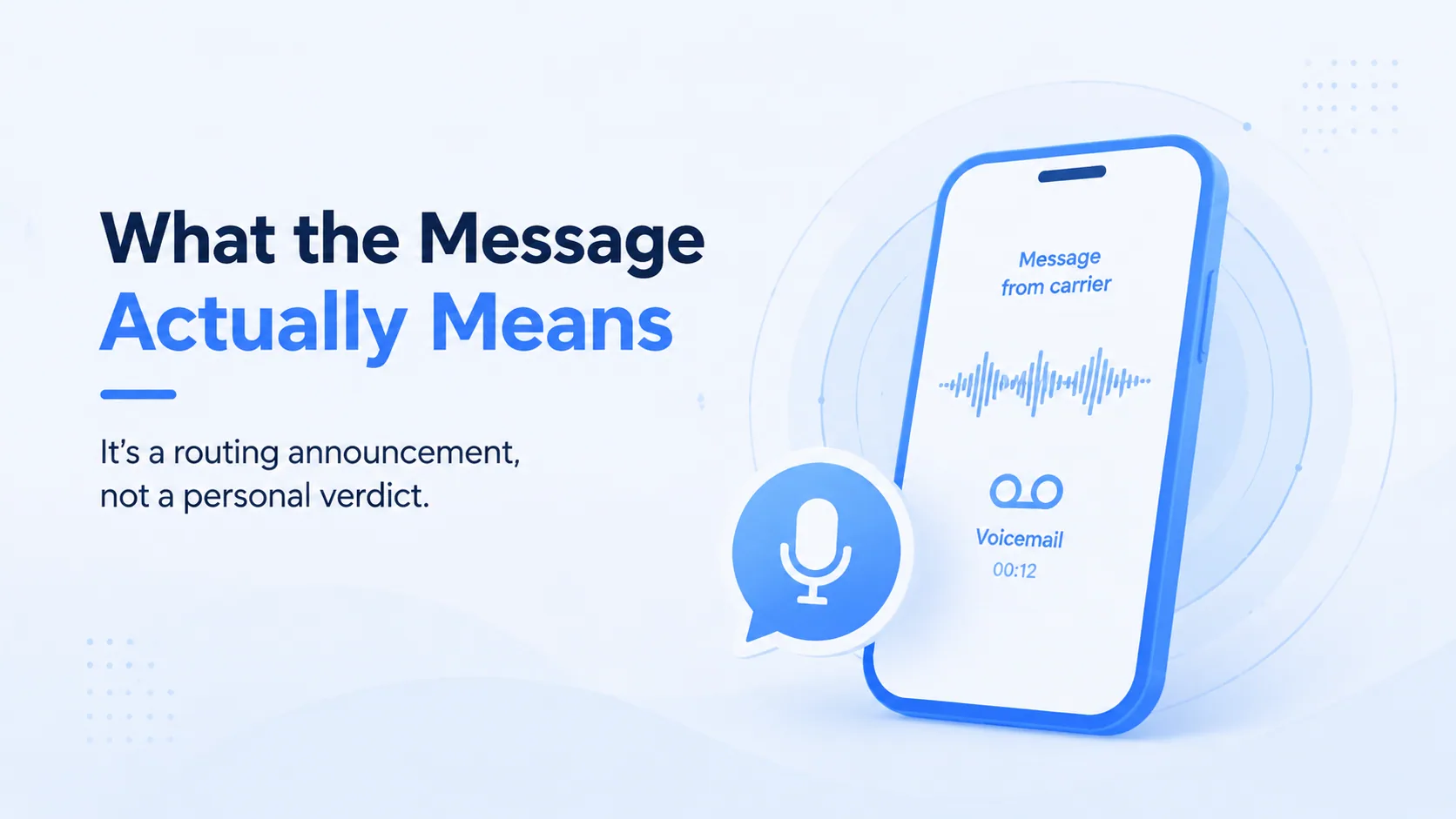 What the message actually means: it's a routing announcement, not a personal verdict
