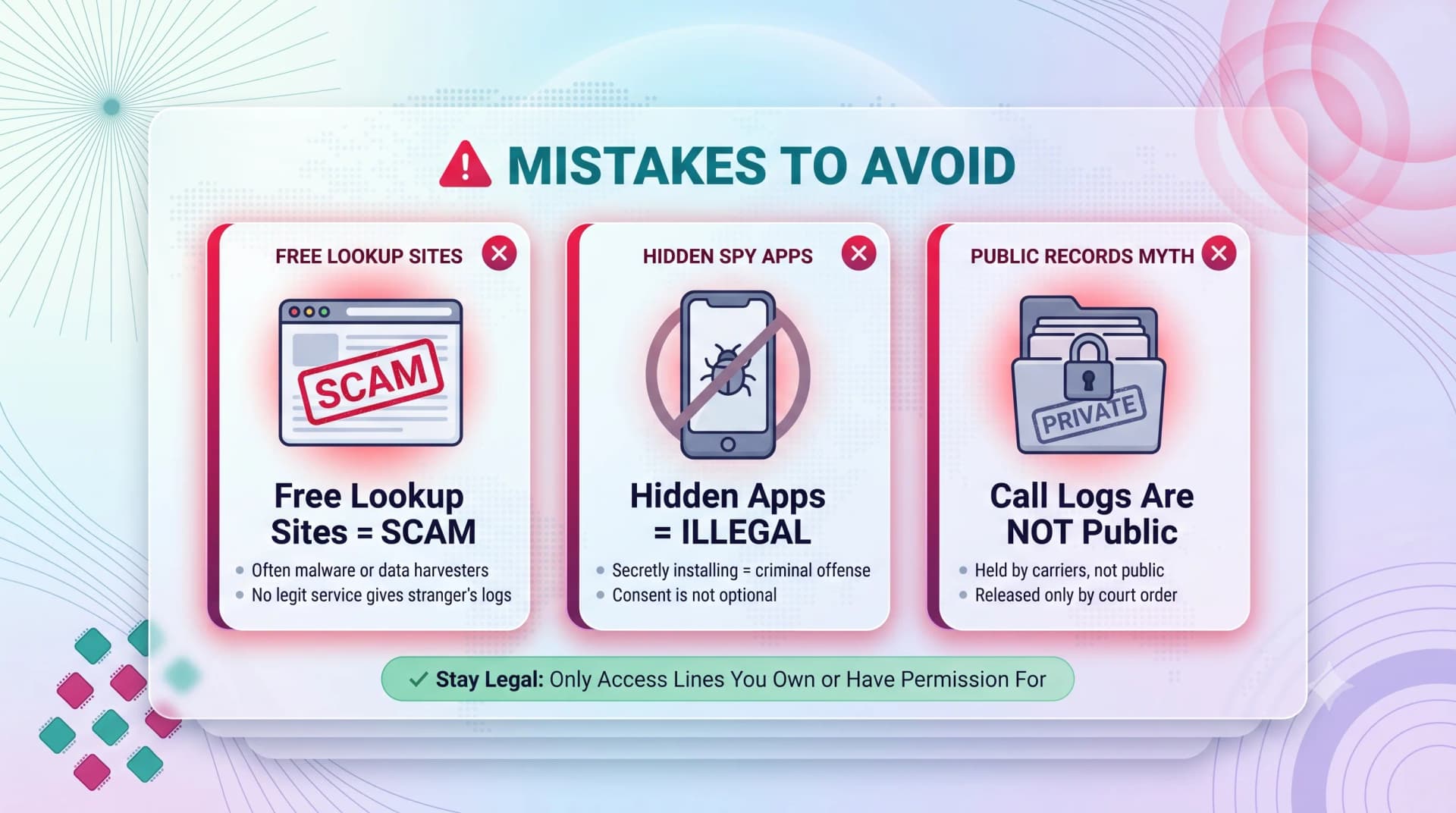 Mistakes to avoid: free lookup sites are scams, hidden spy apps are illegal, and call logs are not public records