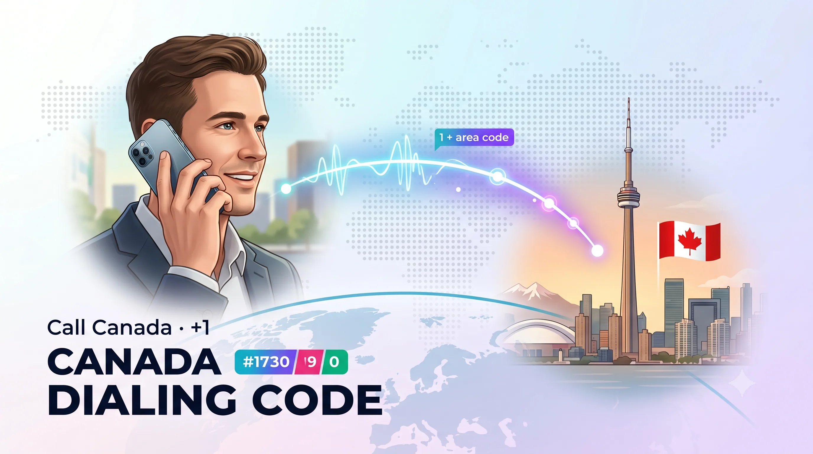 Canada dialing code +1 guide with a caller, signal arc, and the Toronto skyline
