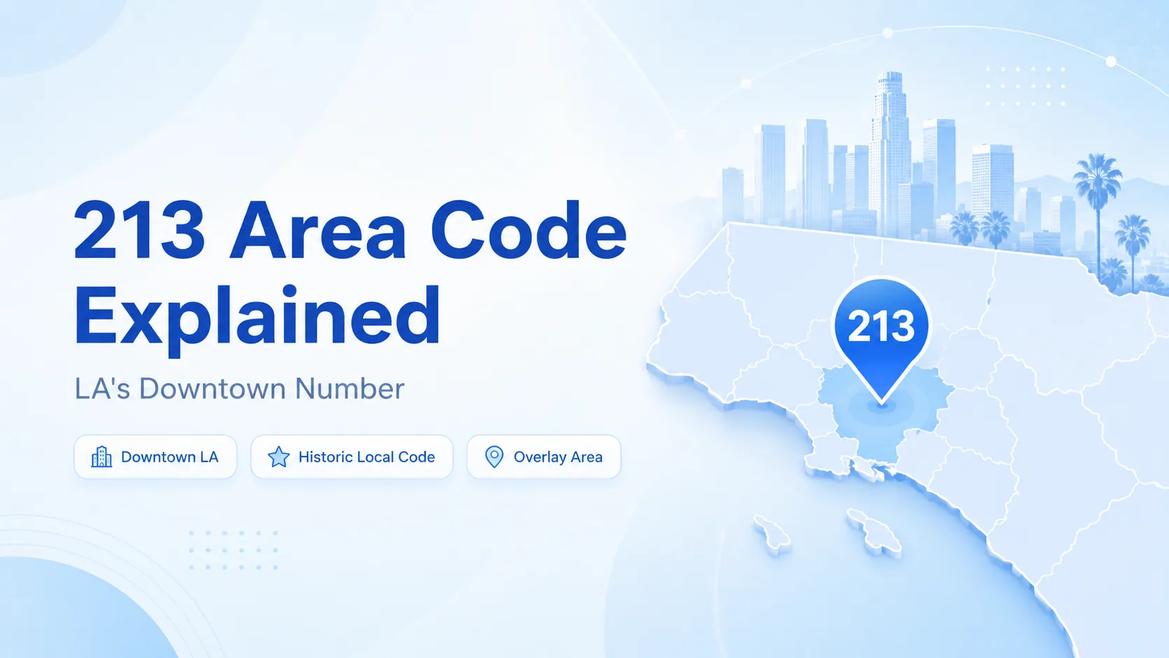 213 Area Code Explained — LA's Downtown Number overview card