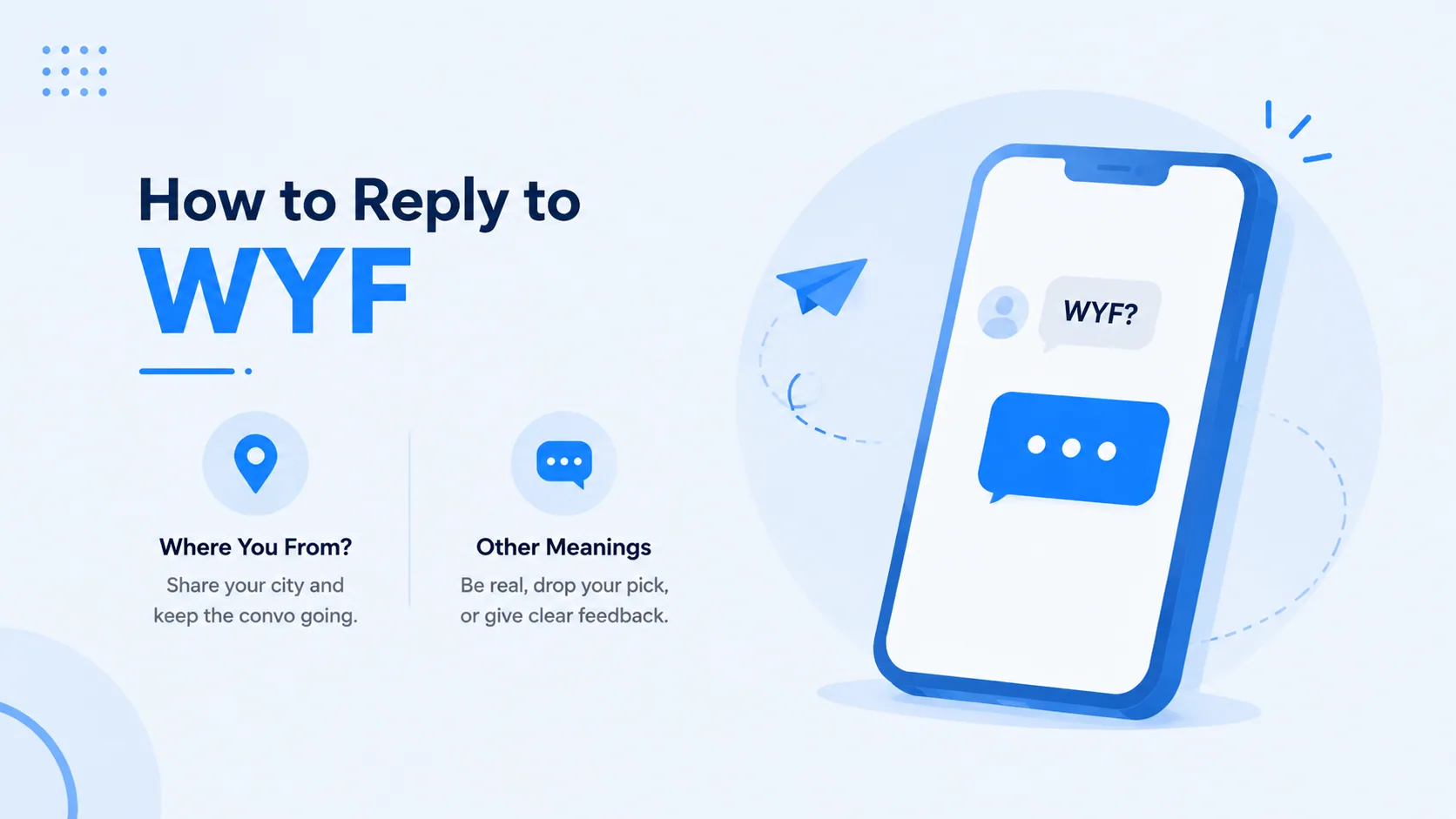 How to reply to WYF: share your city for where you from, or respond to other meanings