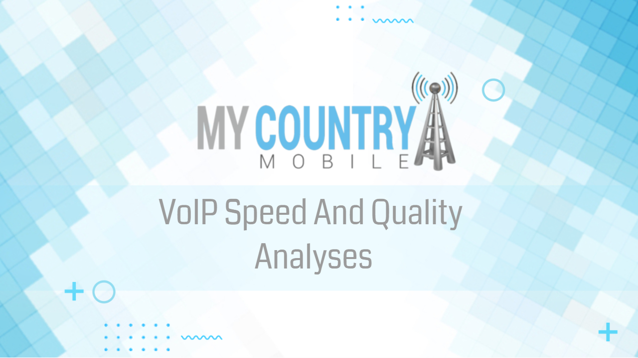 You are currently viewing VoIP Speed And Quality Analyses