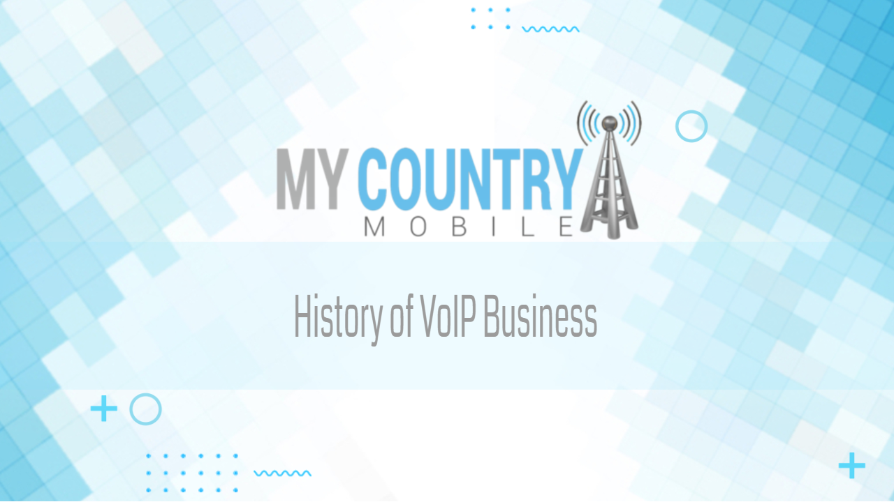 You are currently viewing History of VoIP Business