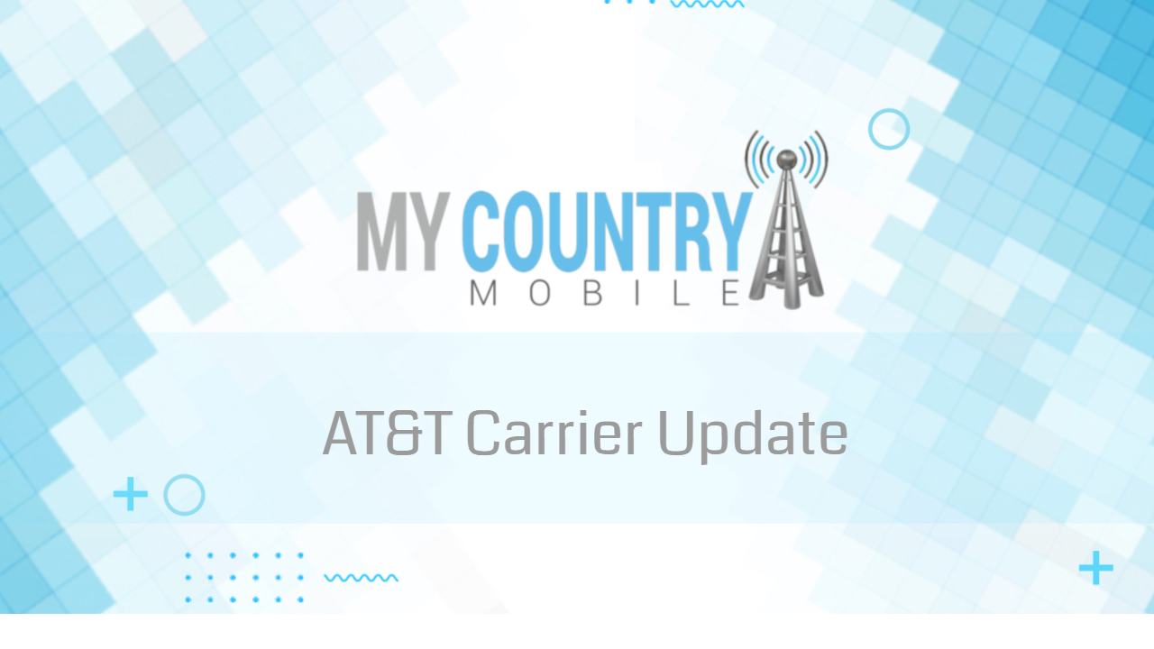 You are currently viewing AT&T Carrier Update