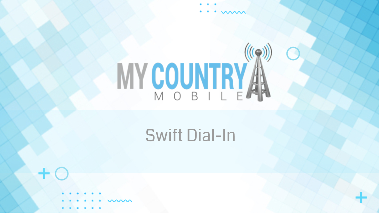 You are currently viewing Swift Dial In