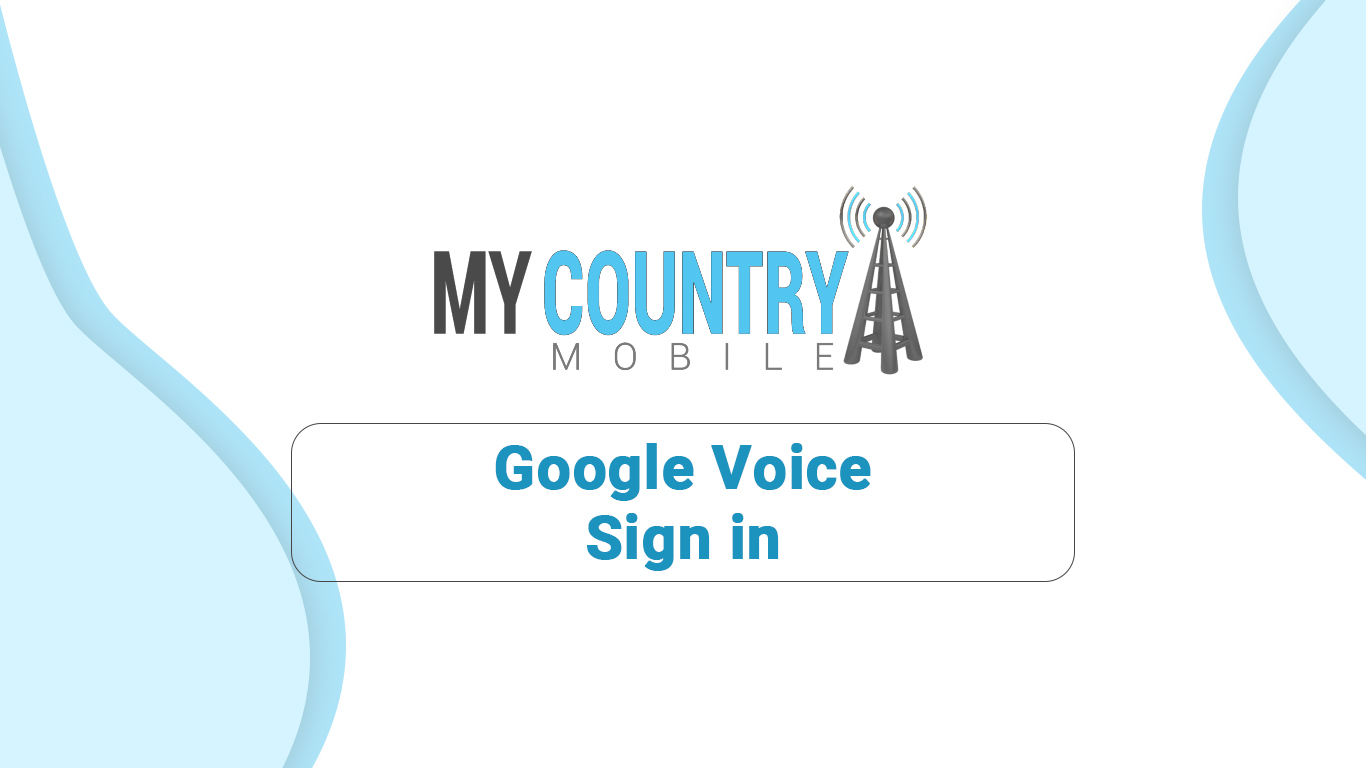 You are currently viewing Google Voice Sign in