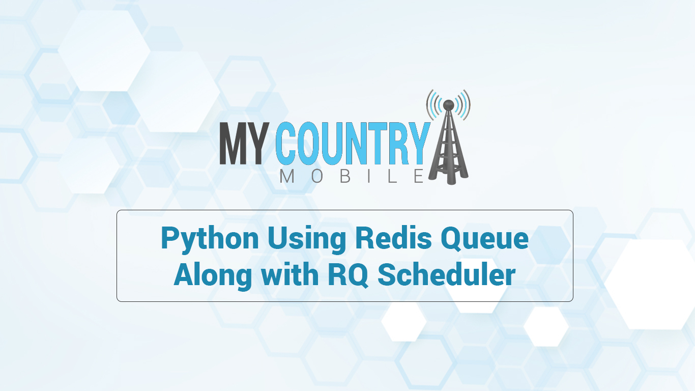 Python Using Redis Queue along with RQ Scheduler