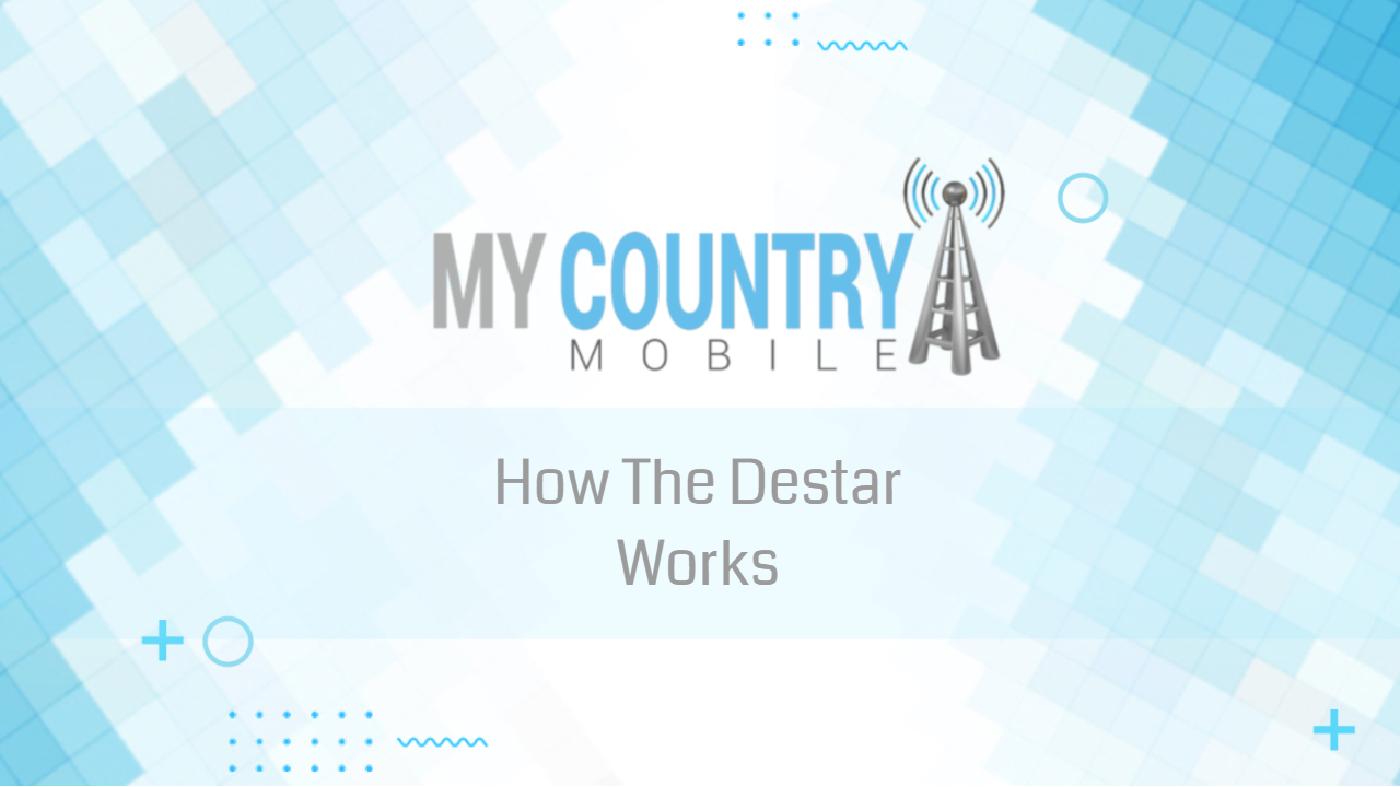 You are currently viewing How The Destar Works