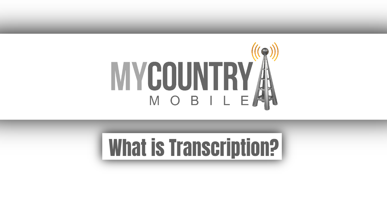 You are currently viewing What is Transcription?