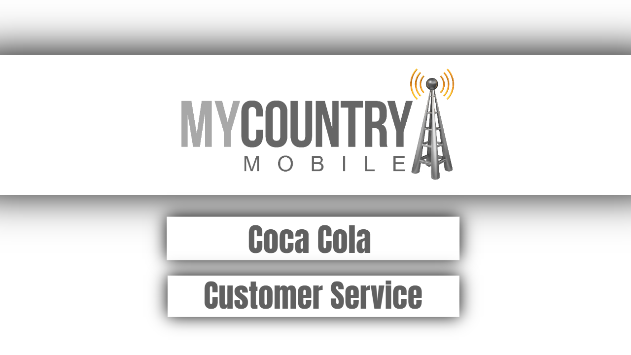 You are currently viewing Coca Cola Customer Service