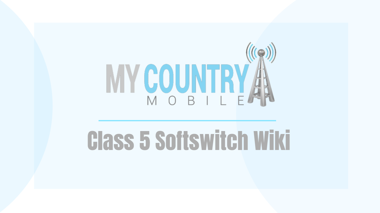 You are currently viewing Class 5 Softswitch Wiki