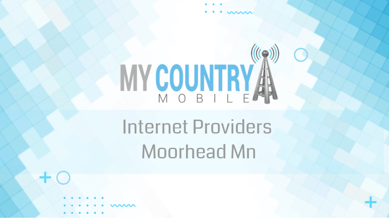 You are currently viewing Internet Providers Moorhead Mn