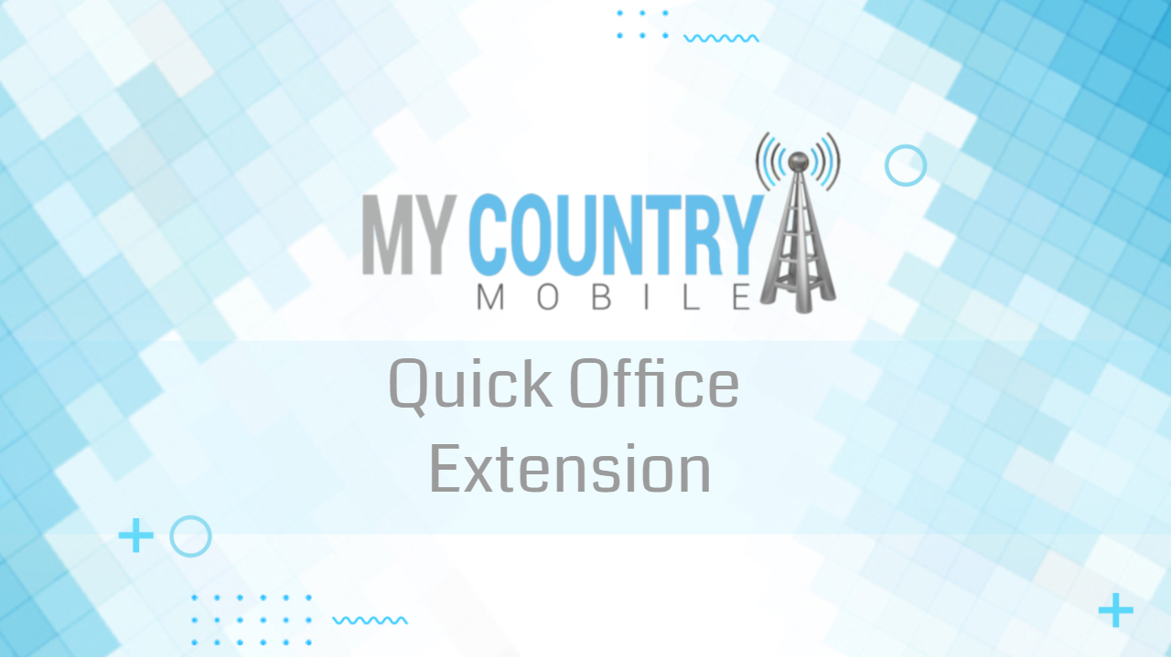 You are currently viewing Quick Office Extension