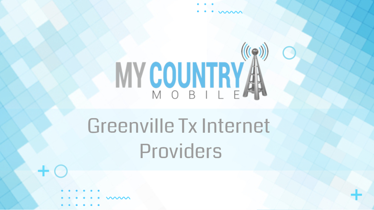 You are currently viewing Greenville Tx Internet Providers