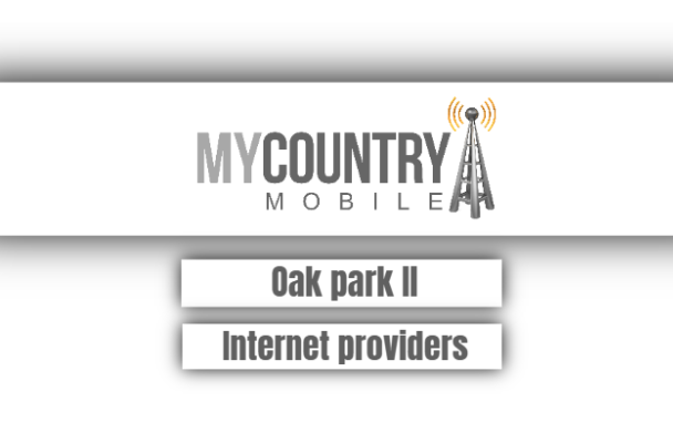 You are currently viewing Oak Park Il Internet Providers