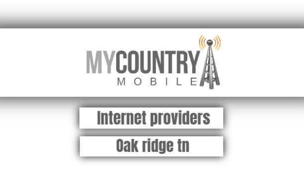 You are currently viewing Internet Providers Oak Ridge Tn