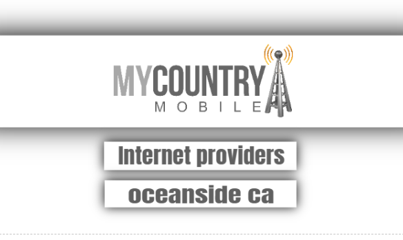 You are currently viewing Internet Providers Oceanside Ca