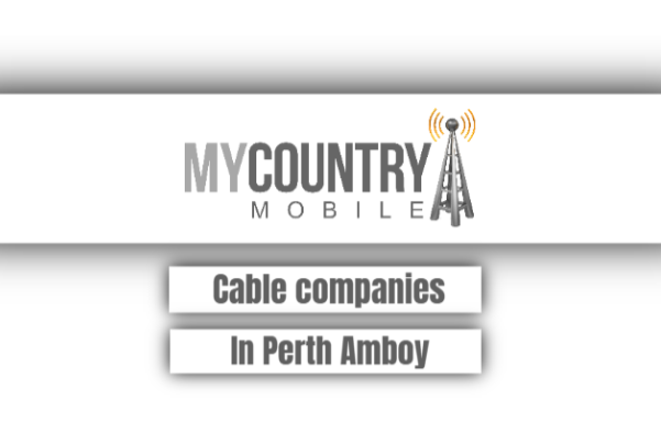 You are currently viewing Cable Companies In Perth Amboy