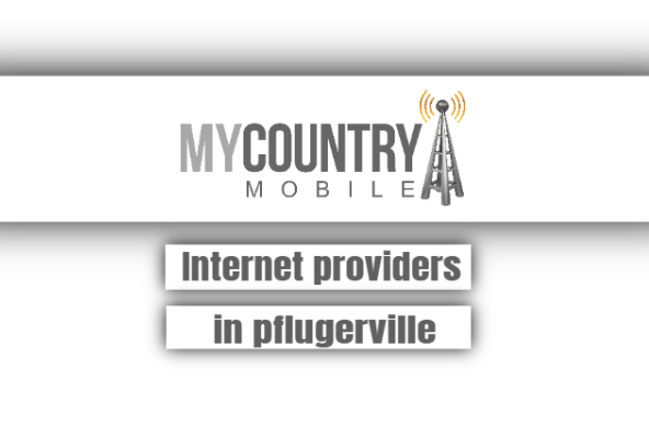 You are currently viewing Internet Providers In Pflugerville