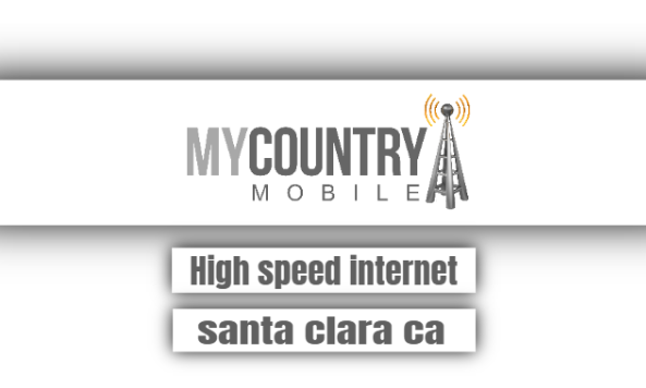 You are currently viewing High Speed Internet Santa Clara Ca