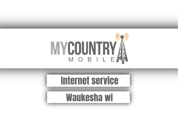 You are currently viewing Internet Service Waukesha Wi