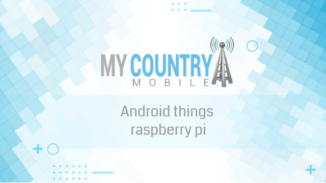 Read more about the article Android things raspberry pi