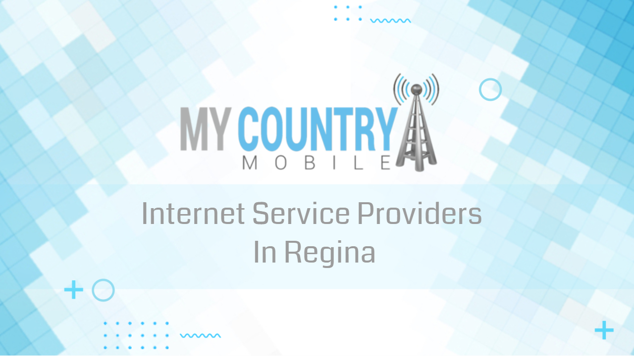 You are currently viewing Internet Service Providers In Regina