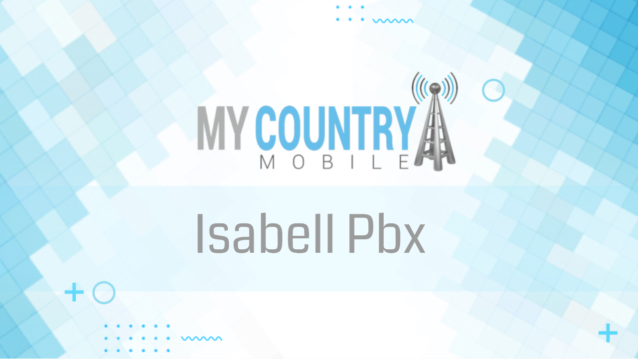 You are currently viewing Isabell Pbx