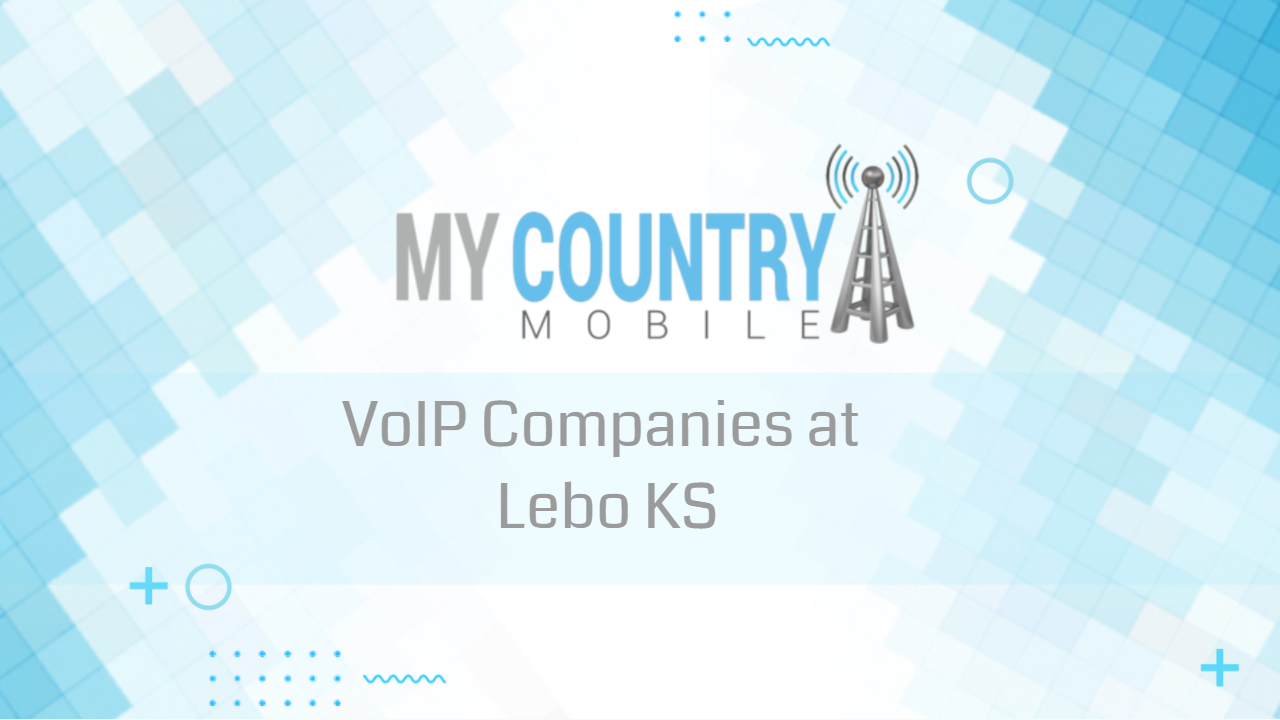 You are currently viewing VoIP Companies at Lebo KS