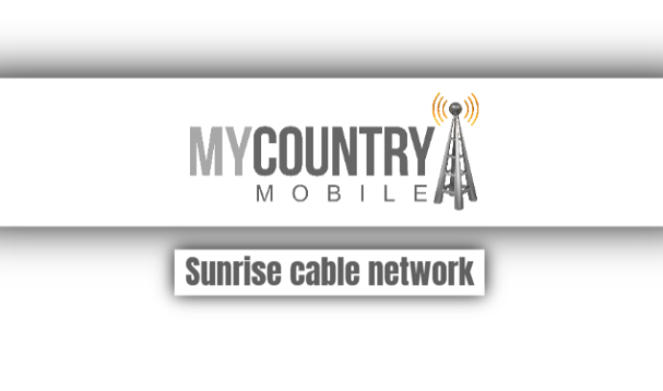 You are currently viewing Sunrise Cable Network