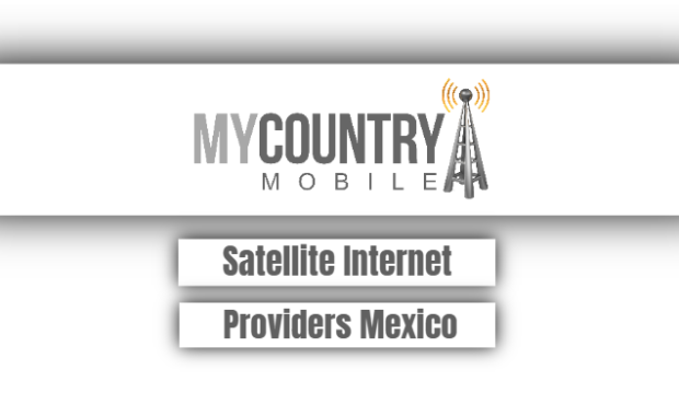 satellite internet providers mexico