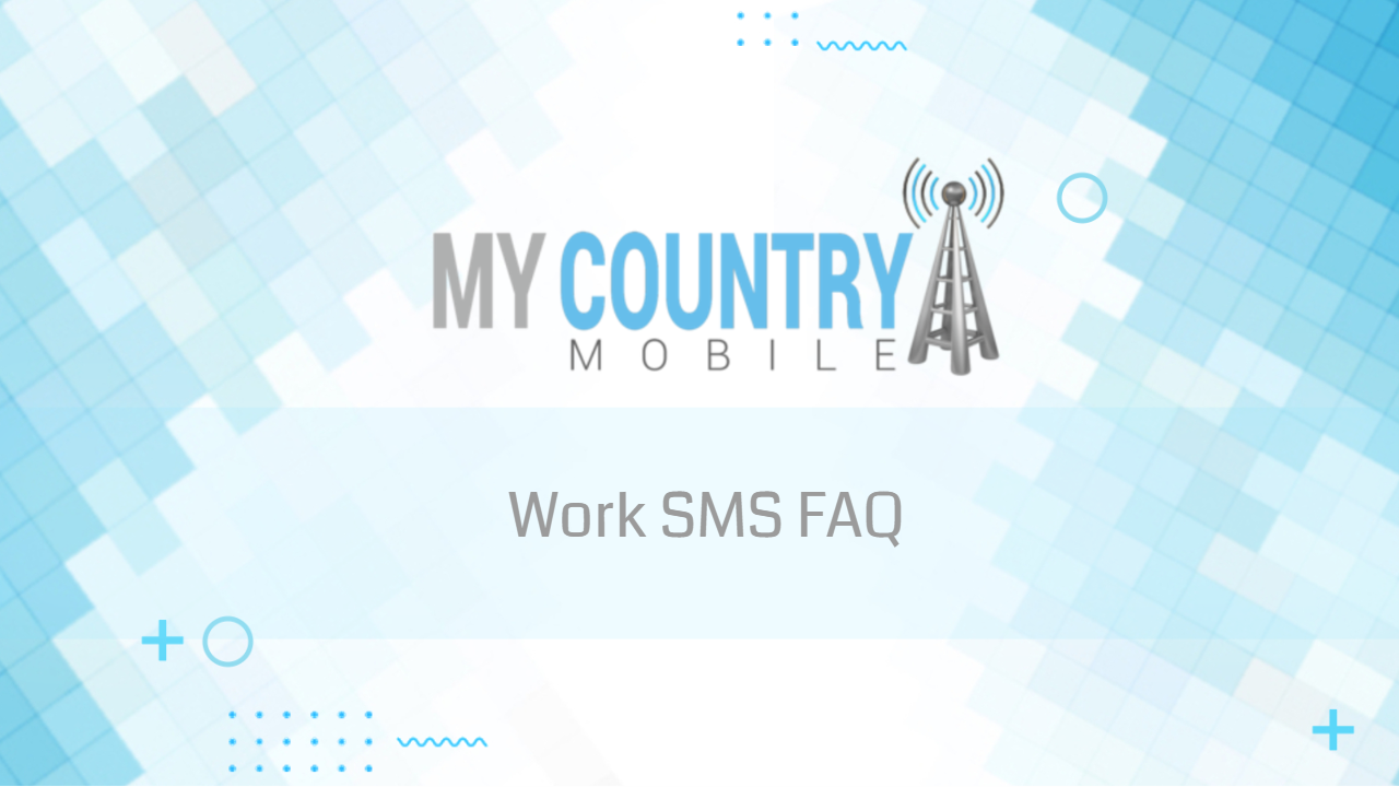 You are currently viewing Work SMS FAQ