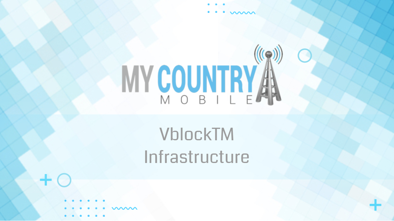 You are currently viewing VblockTM Infrastructure