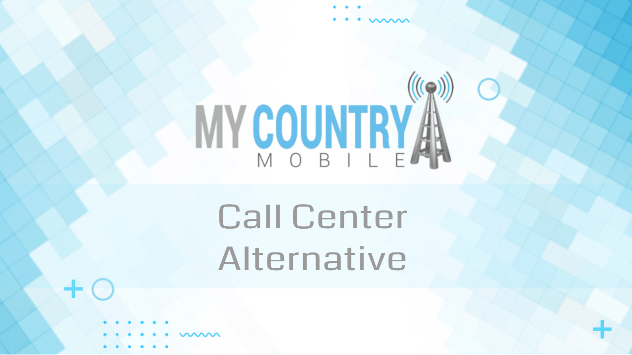 You are currently viewing Call Center Alternative