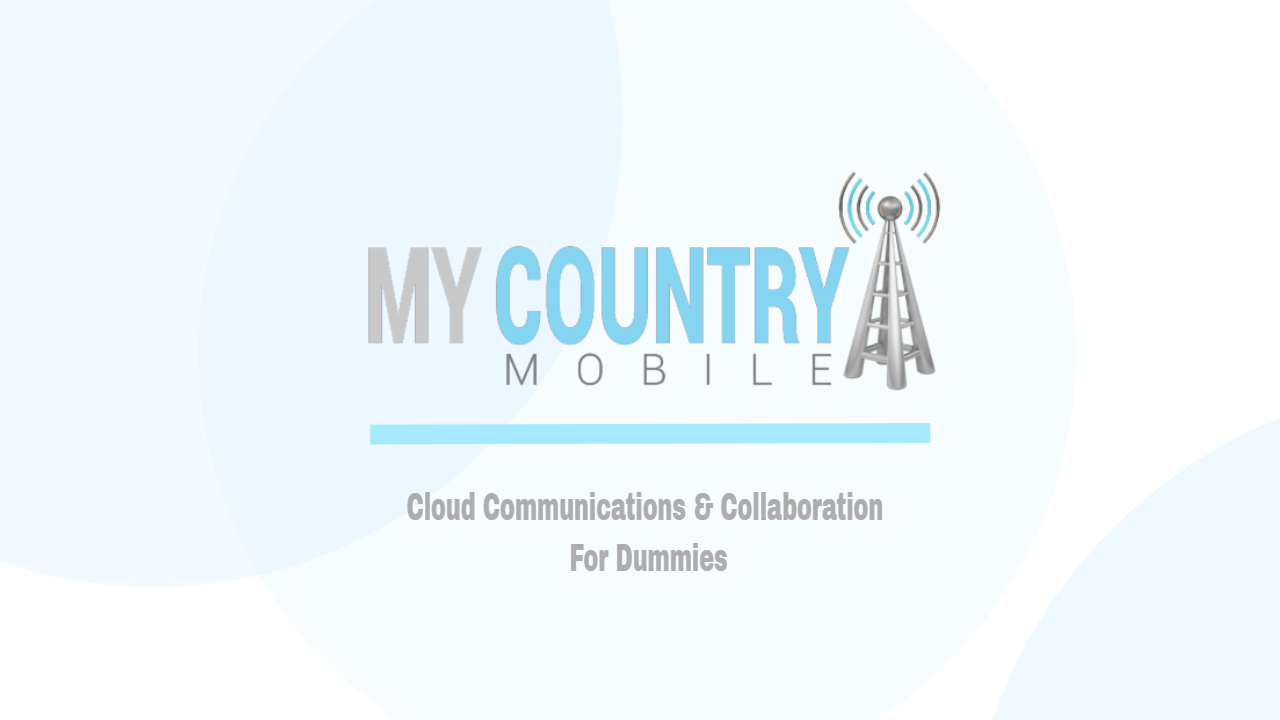 You are currently viewing Cloud Communications & Collaboration For Dummies