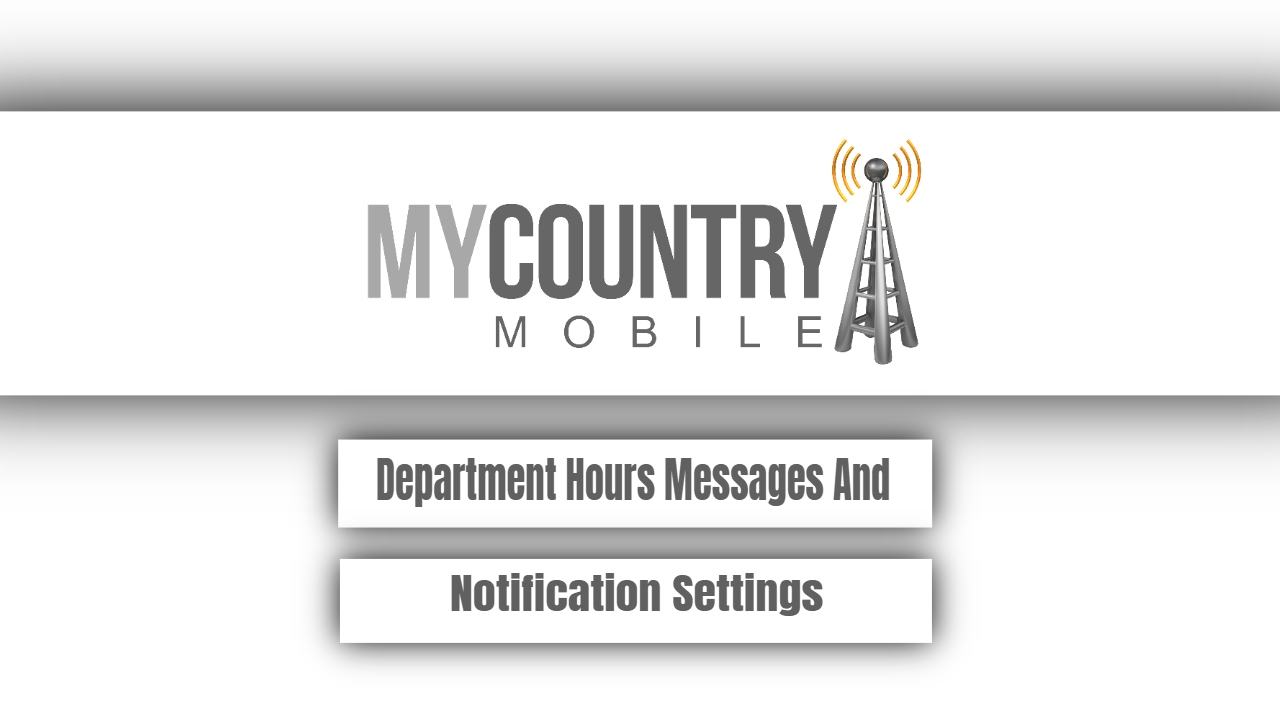 You are currently viewing Department Hours Messages & Notification