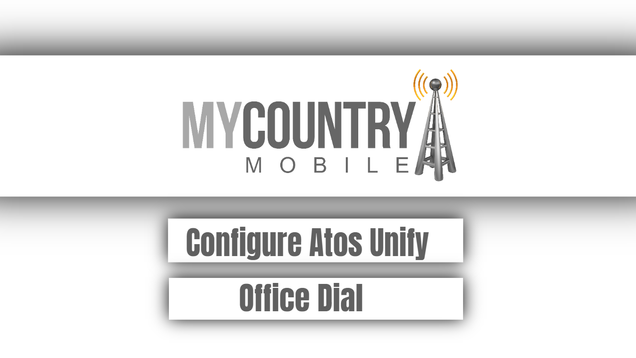 You are currently viewing Configure Atos Unify Office Dial