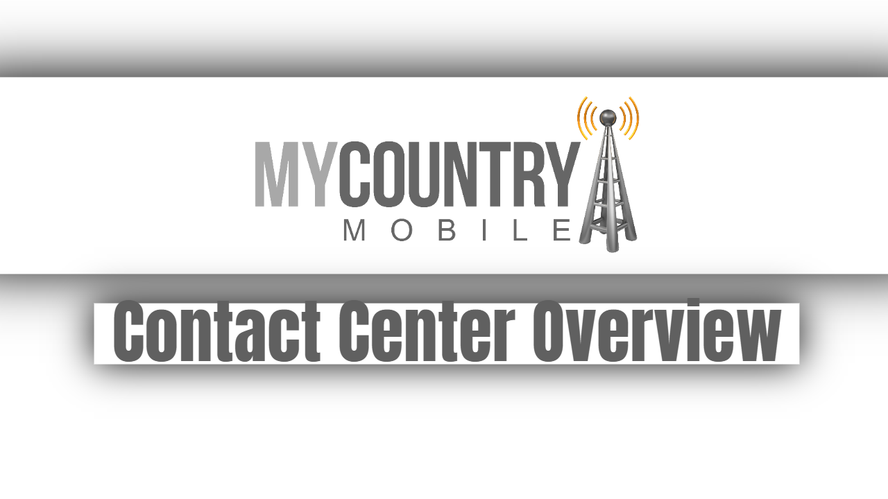 You are currently viewing Contact Center Overview