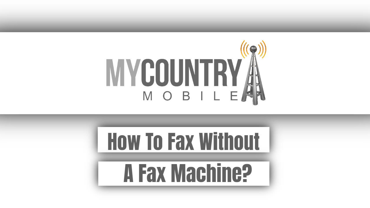 You are currently viewing How To Fax Without A Fax Machine?