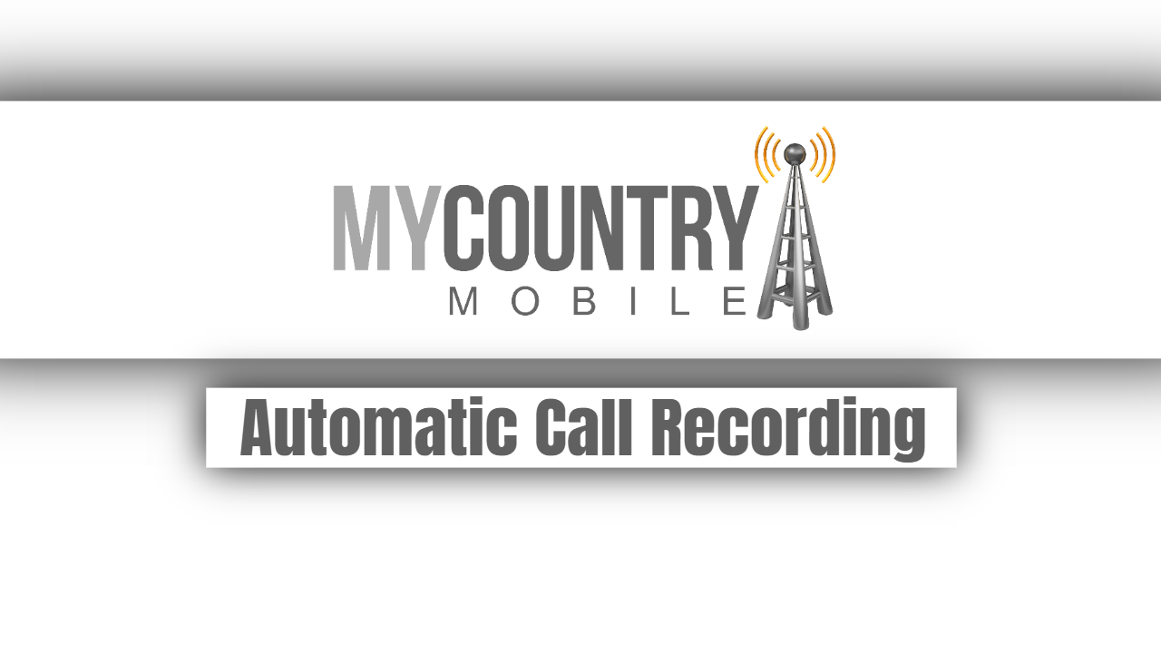 You are currently viewing Automatic Call Recording