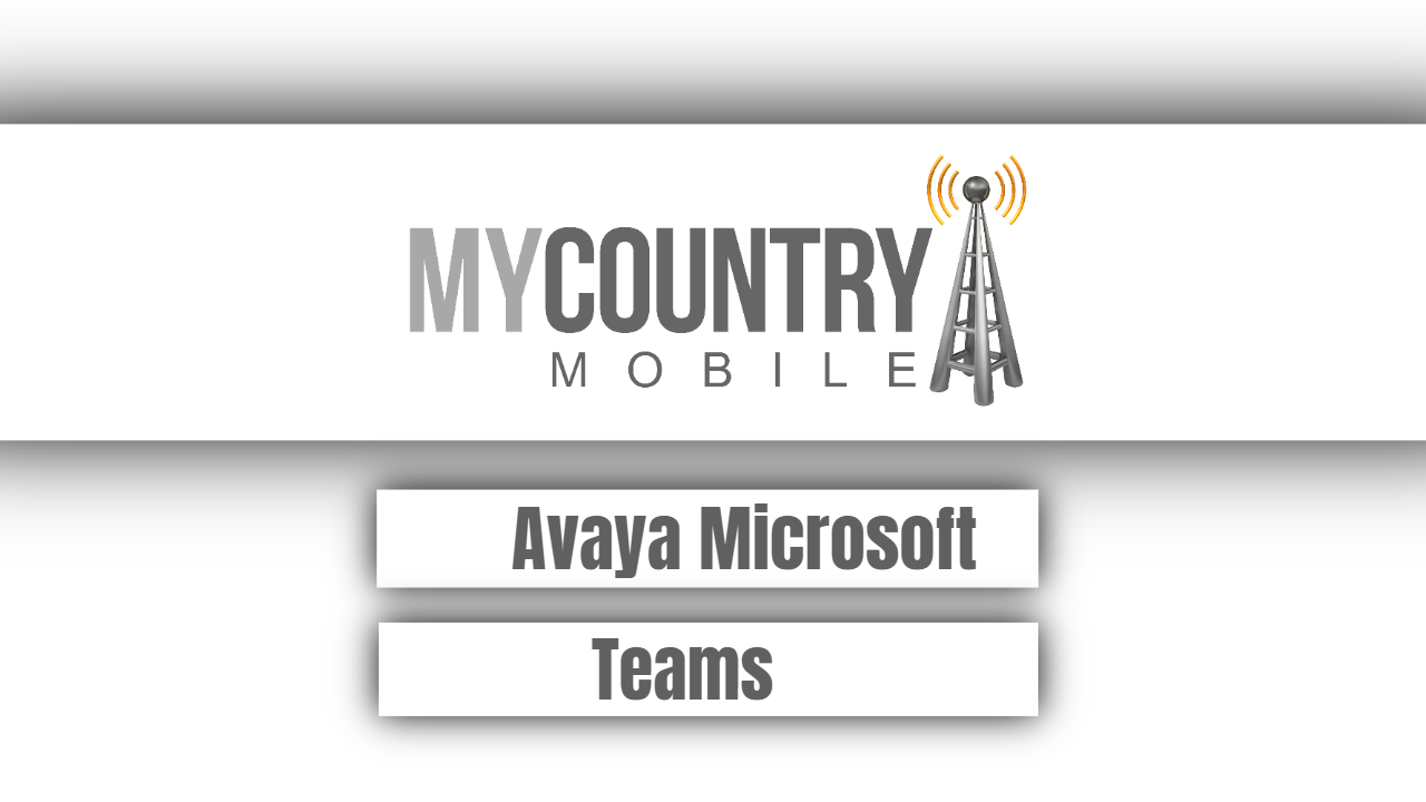 You are currently viewing Avaya Microsoft Teams