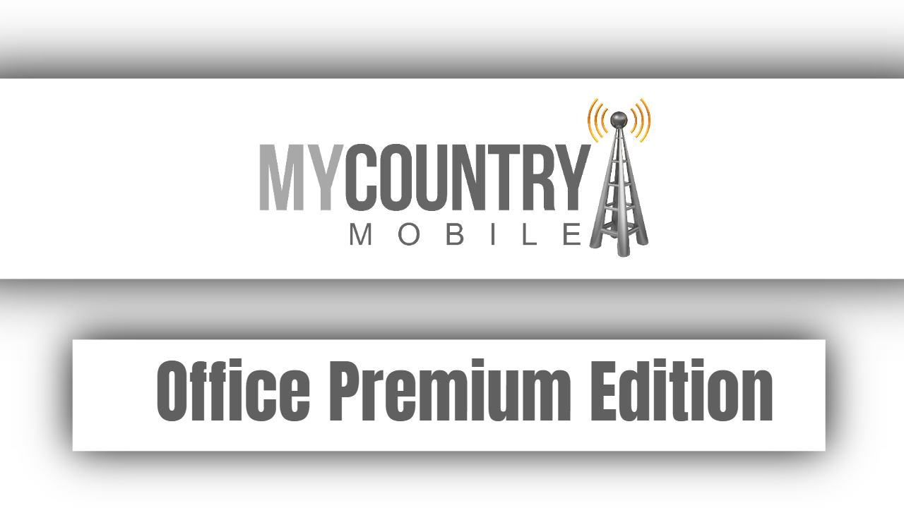 You are currently viewing Office Premium Edition