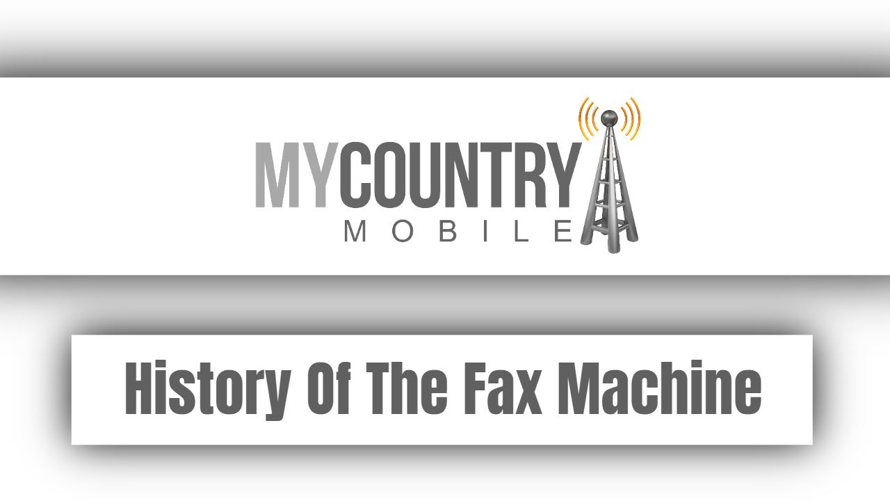 You are currently viewing History Of The Fax Machine