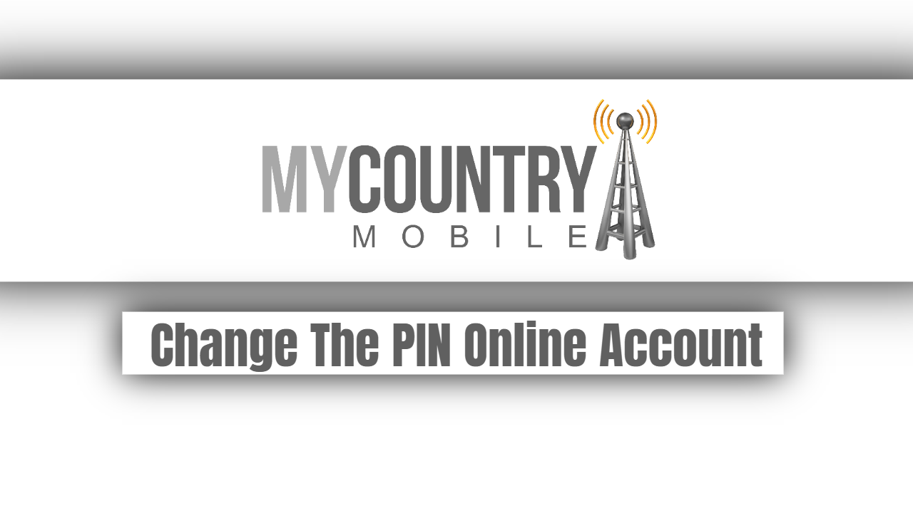 You are currently viewing Change The PIN Online Account