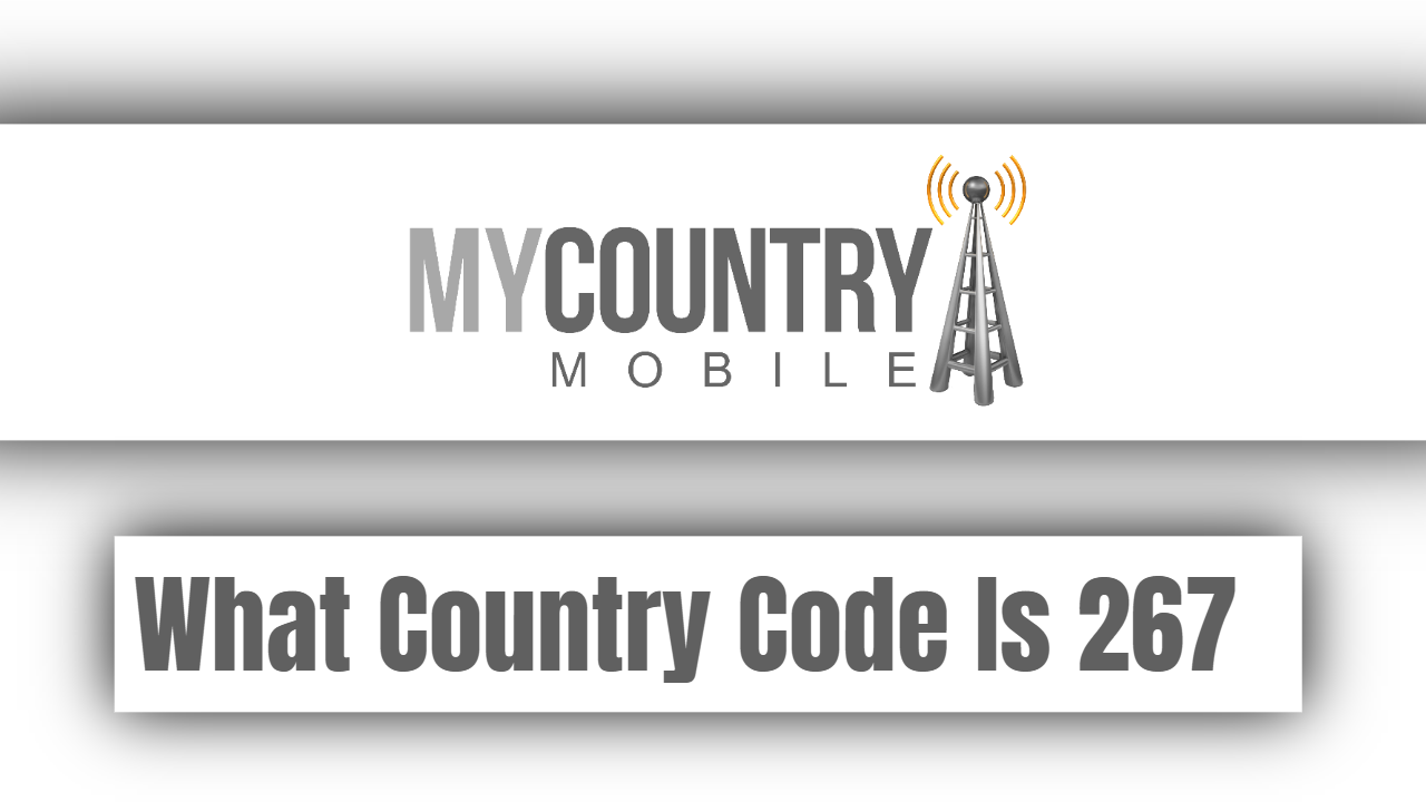 You are currently viewing What Country Code Is 267