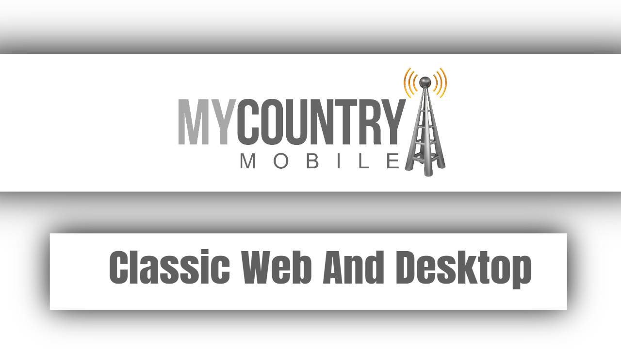 You are currently viewing Classic Web And Desktop