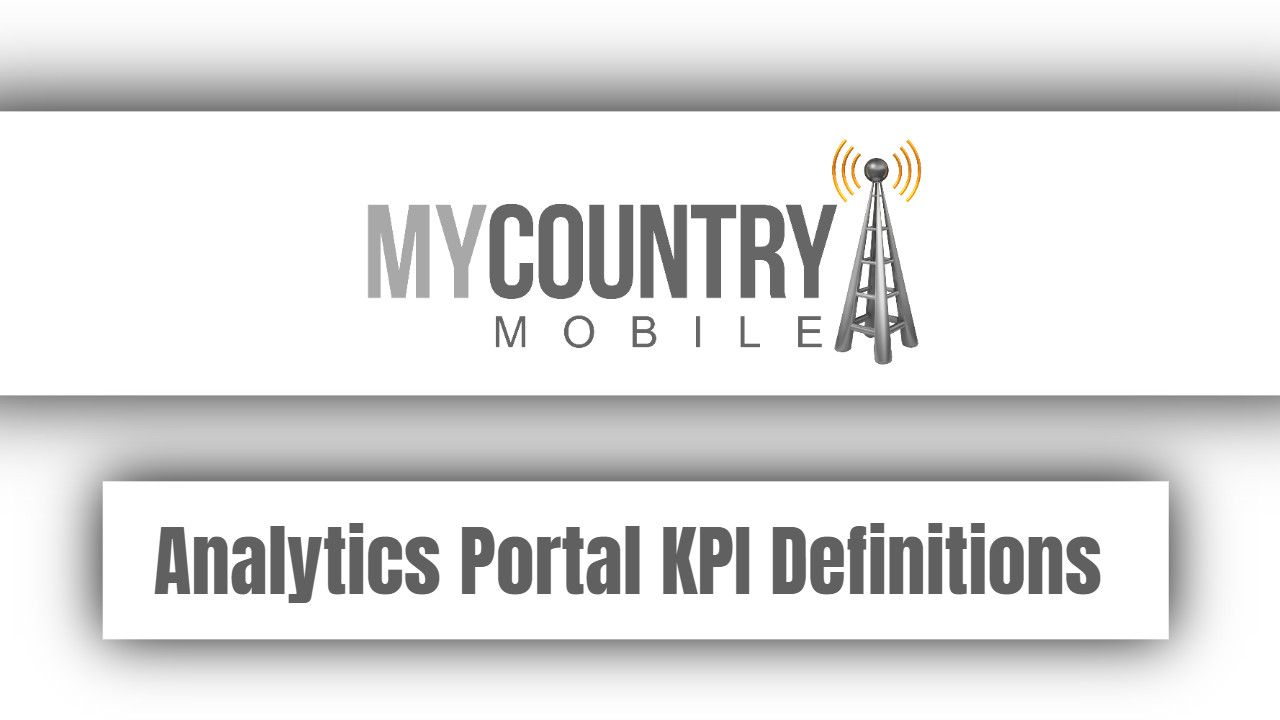 You are currently viewing Analytics Portal KPI Definitions