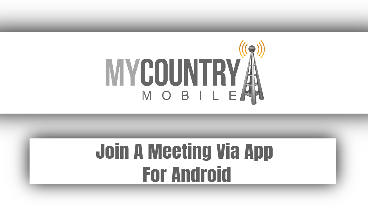 You are currently viewing Join A Meeting Via App For Android
