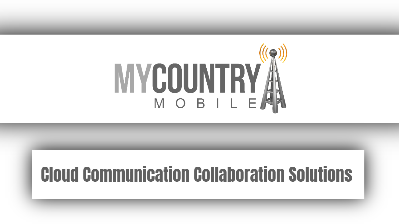 You are currently viewing Cloud Communication Collaboration Solutions