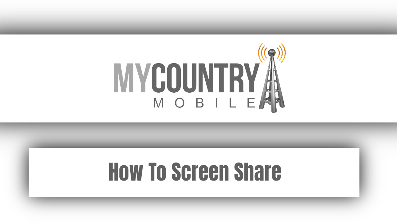 You are currently viewing How To Screen Share